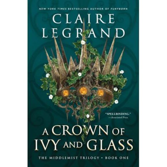 A Crown of Ivy and Glass -- Claire Legrand - Picture 1 of 1